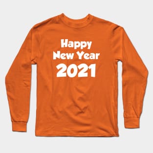 Happy New Year 2021 Long Sleeve T-Shirt
